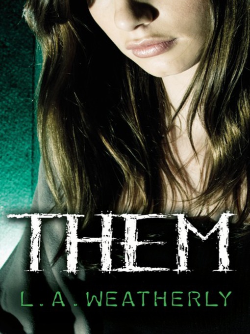 Title details for Them by L. A. Weatherly - Available